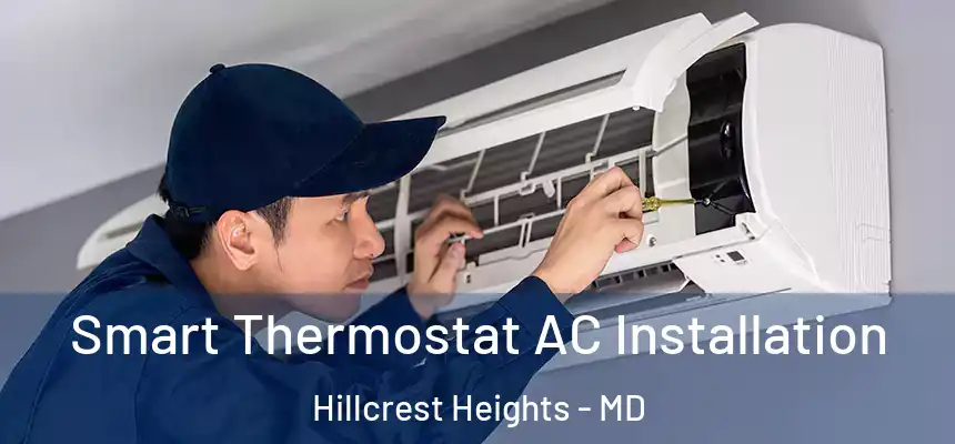  Smart Thermostat AC Installation Hillcrest Heights - MD